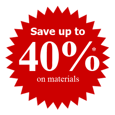 Save Up to 40% on Materials